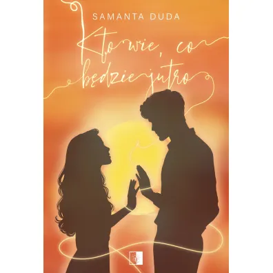 Kto wie, co b�dzie jutro - Samanta Duda