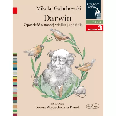 Darwin. Opowie o naszej wielkiej rodzinie. Czytam sobie. Poziom 3