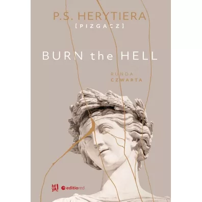 Burn the Hell. Runda czwarta - P.S. Herytiera Pizgacz