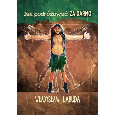 Jak podr�owa� za darmo - W�adys�aw Labuda