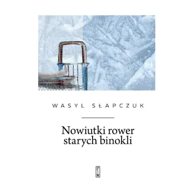 Nowiutki rower starych binokli - Wasyl S�apczuk