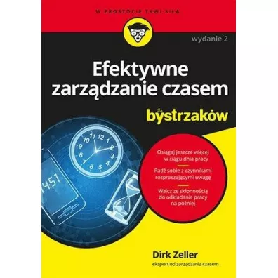 Efektywne zarzdzanie czasem dla bystrzakw w.2 - Dirk  Zeller