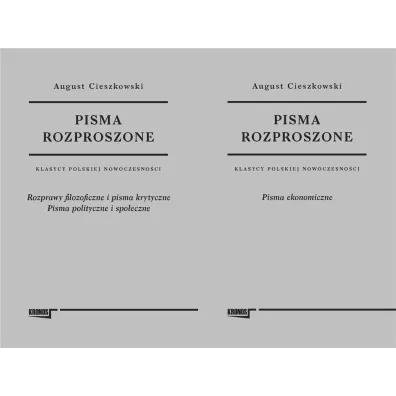 Pisma rozproszone t.1 i 2 - August Cieszkowski