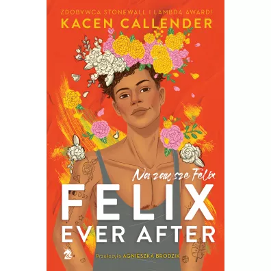 Felix Ever After. Na zawsze Felix - Kacen Callender