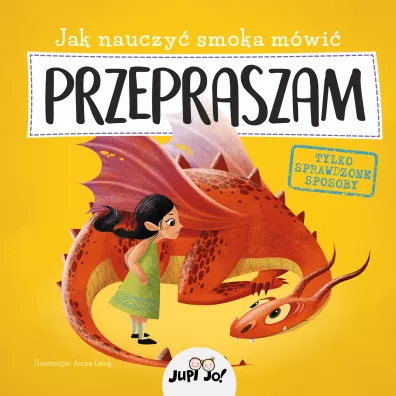 Jak nauczy� smoka m�wi� przepraszam - Anna Lang