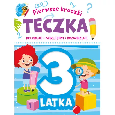 Pierwsze kroczki. Teczka 3-latka