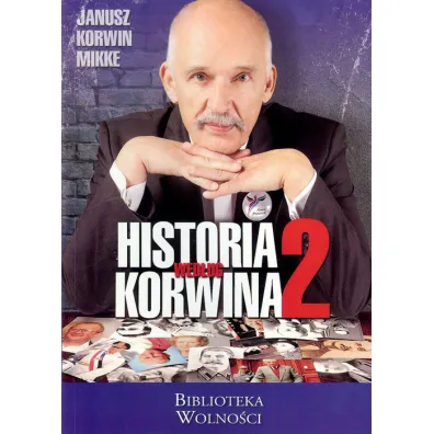 Historia wed�ug Korwina. Cz�� 2 - Janusz Korwin-Mikke