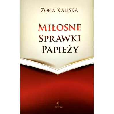 Mi�osne sprawki papie�y - Zofia Kaliska