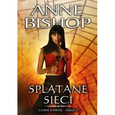 Spl�tane sieci. Czarne Kamienie. Tom 5 - Anne Bishop