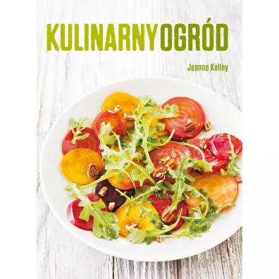 Kulinarny ogr�d - Jeanne Kelley
