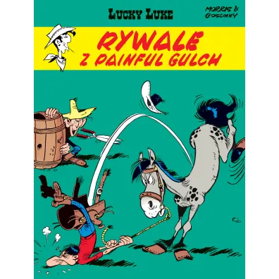 Rywale z Painful Gulch. Lucky Luke. Tom 19 - Ren� Goscinny, Morris