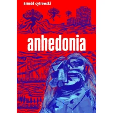 anhedonia - Arnold  Cytrowski