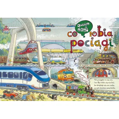 Opowiem ci, mamo, co robi� poci�gi