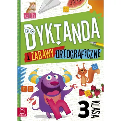 Dyktanda i zabawy ortograficzne. Klasa 3
