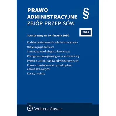 Prawo administracyjne. Zbi�r przepis�w (/2020). Stan prawny na 10 sierpnia 2020 r.