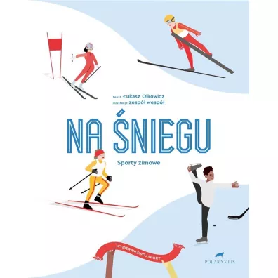 Na �niegu. Sporty zimowe - �ukasz Olkowicz