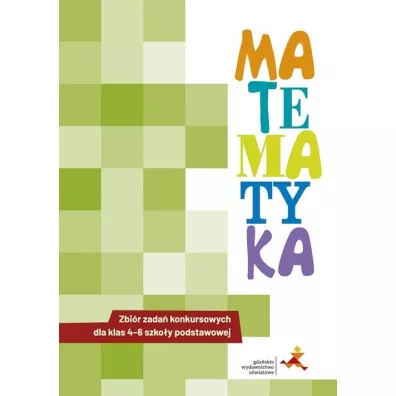 Matematyka Zbi�r zada� konkursowych dla klas 4-6 szko�y podstawowej Wersja 2 - Jerzy Janowicz