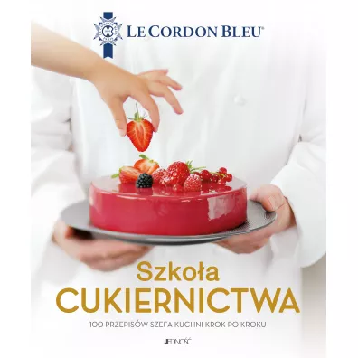 Szkoa cukiernictwa. 100 przepisw szefa kuchni krok po kroku. Le Cordon Bleu - Platon  Dolivier