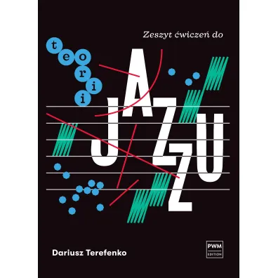 Zeszyt �wicze� do teorii jazzu - Dariusz  Terefenko