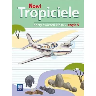 Nowi Tropiciele. Karty �wicze�. Klasa 2. Cz�� 5. Edukacja Wczesnoszkolna