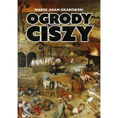Ogrody ciszy - Marek Adam Grabowski