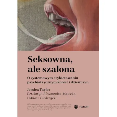 Seksowna, ale szalona. O systemowym etykietowaniu psychiatrycznym kobiet i dziewczyn - Jessica Taylor