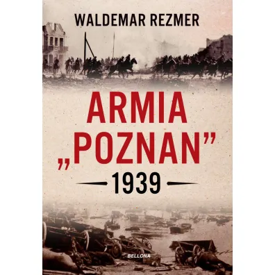 Armia Pozna� 1939 - Waldemar Rezmer