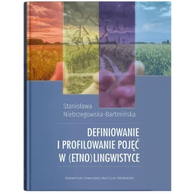 Definiowanie i profilowanie poj�� w (etno)lingwistyce - Stanis�awa Niebrzegowska Bartmi�ska