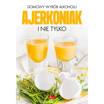 Domowy wyr�b alkoholu - Ajerkoniak i nie tylko