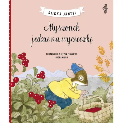 Myszonek jedzie na wycieczk�. Myszonek. Tom 9