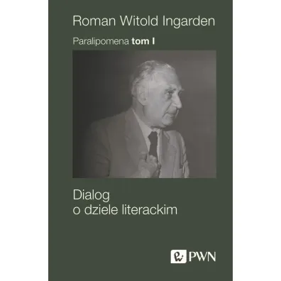 Paralipomena. Tom 1 - Roman Witold  Ingarden