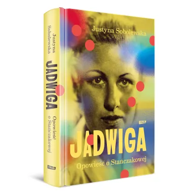 Jadwiga. Opowie�� o Sta�czakowej