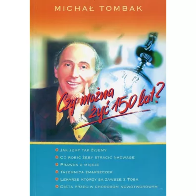 Czy mo�na �y� 150 lat? - Micha� Tombak