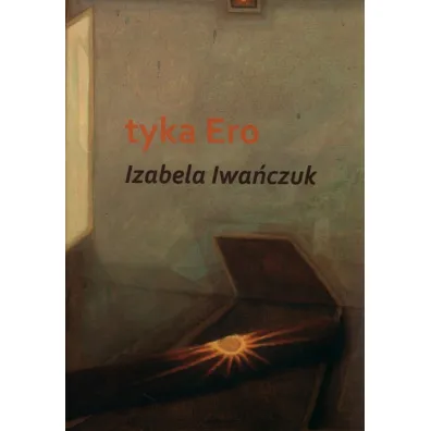 Tyka Ero - Izabela Iwa�czuk