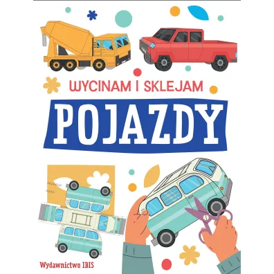 Pojazdy. Wycinam i sklejam