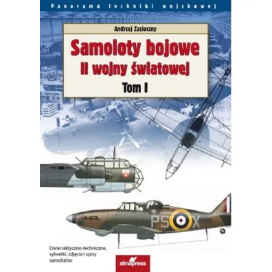 Samoloty bojowe II wojny �wiatowej. Tom 1 - Andrzej Zasieczny