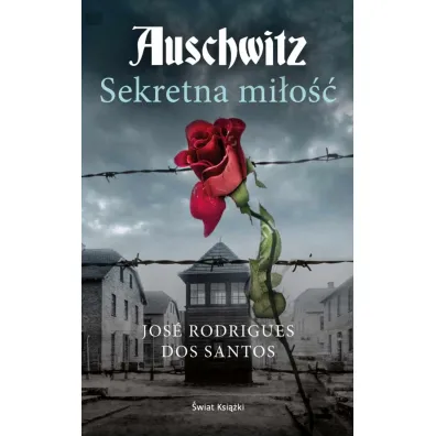 Auschwitz. Sekretna mi�o�� - Jakub  Jankowski, Jos� Rodrigues dos Santos