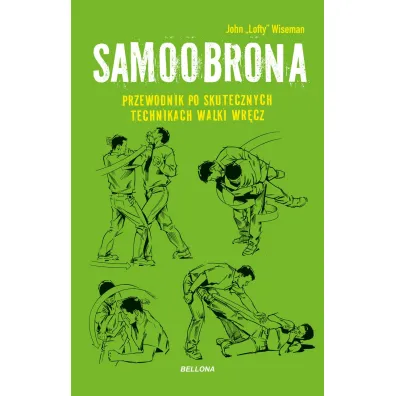 Samoobrona. Przewodnik po skutecznych technikach walki wr�cz - John  `Lofty` Wiseman