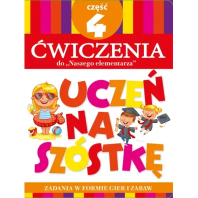 Ucze� na sz�stk�. �wiczenia do Naszego elementarza. Cz�� 4 - Anna Wi�niewska
