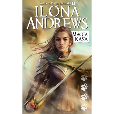 Magia k�sa. Kate Daniels. Tom 1 - Ilona Andrews