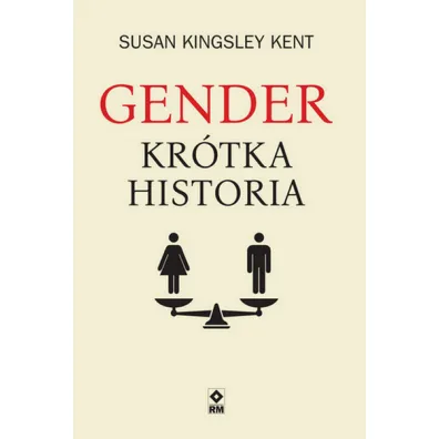 Gender. Kr�tka historia - Susan Kingsley Kent