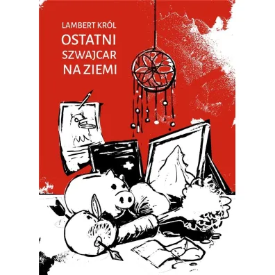 Ostatni Szwajcar na Ziemi - Lambert  Kr�l
