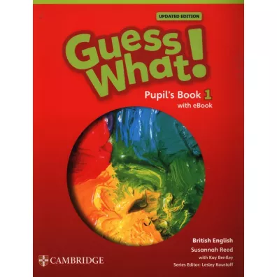 Guess What! British English Level 1. Pupil's Book + Podr�cznik w wersji cyfrowej - Susannah Reed, Kay Bentley