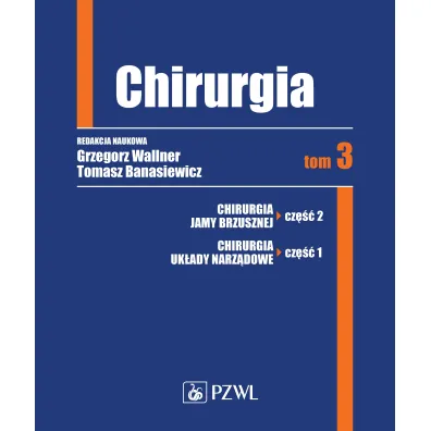 Chirurgia. Tom 3 - Grzegorz Wallner, Tomasz  Banasiewicz