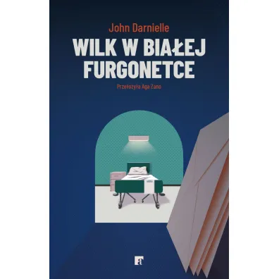 Wilk w bia�ej furgonetce - John  Darnielle