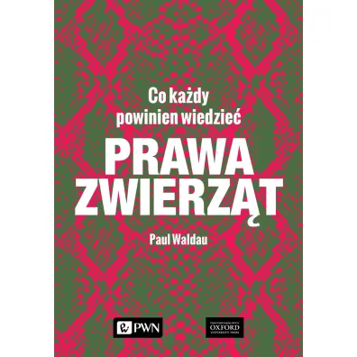 Prawa zwierz�t. Co ka�dy powinien wiedzie� - Paul Waldau