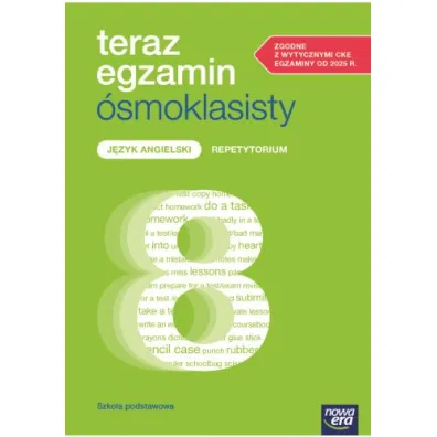 Teraz egzamin �smoklasisty. J�zyk angielski. Repetytorium 2025-2026
