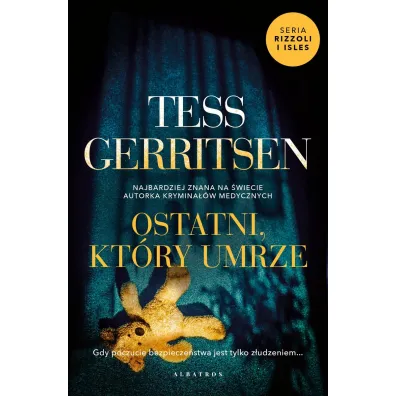 Ostatni, kt�ry umrze. Rizzoli & Isles. Tom 10 - Tess Gerritsen