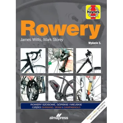Rowery. Regulacja, naprawa, konserwacja - Mark Storey, James  Witts