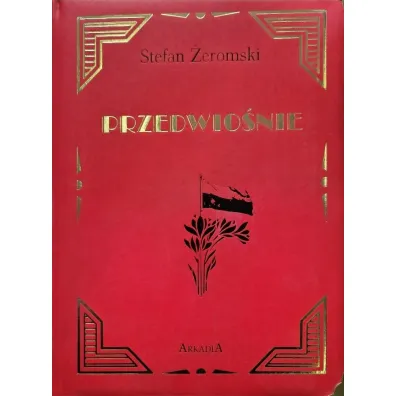 Przedwio�nie. Wydanie kolekcjonerskie - Stefan �eromski
